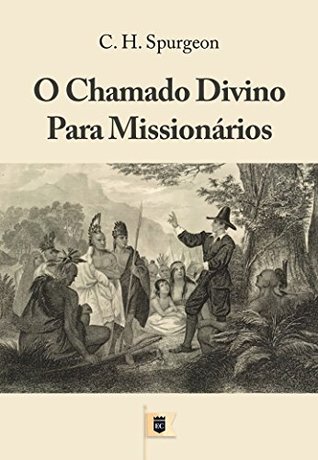 O Chamado Divino Para Missionários, por C. H. Spurgeon