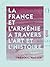 La France et l'Arménie à tr...