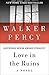 Love in the Ruins by Walker Percy