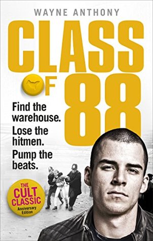 Class of '88: Find the warehouse. Lose the hitmen. Pump the beats. (Kindle Edition)