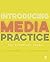 Introducing Media Practice: The Essential Guide