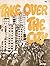 Take Over the City: Communi...