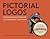 Pictorial Logos: Three Decades of Trademark Illustration by Tracy Sabin
