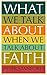 What We Talk about when We Talk about Faith by Peter Stanford