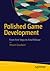 Polished Game Development
