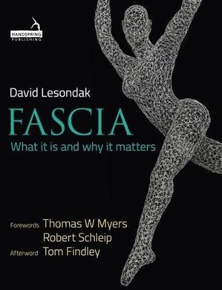 Fascia - What is it and why it matters (Kindle Edition)