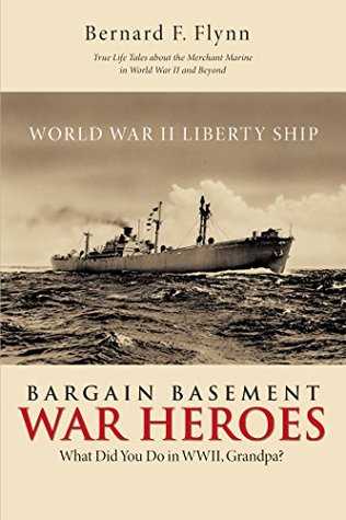 Bargain Basement War Heroes: What Did You Do in Wwii, Grandpa? (Kindle Edition)