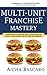 Multi Unit Franchise Master...