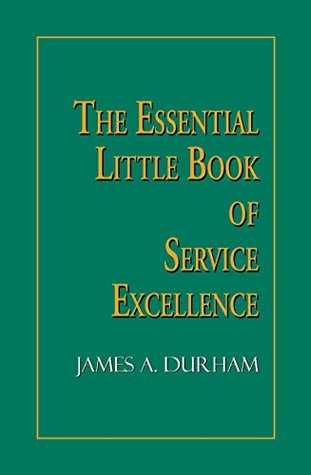The Essential Little Book of Service Excellence