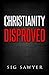 Christianity Disproved