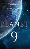 Planet 9: Book One of 'The Last Stories of Humankind'