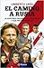 El Camino a Rusia