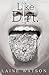 I Like Dirt
