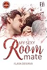 My Sexy Roommate by Flara Deviana