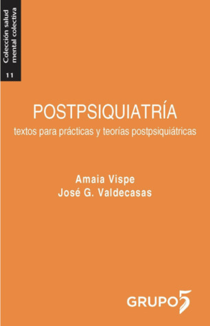 Postpsiquiatría. Textos para prácticas y teorías postpsiquiátricas (Paperback)