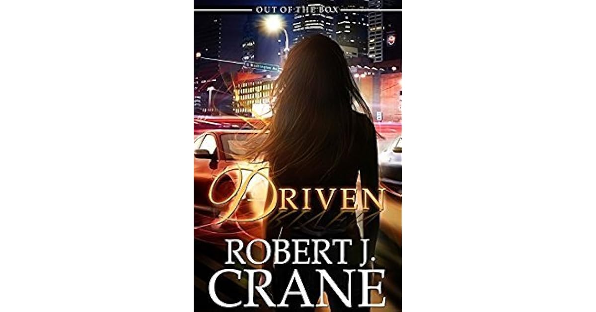 Driven Out Of The Box 20 By Robert J Crane