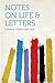 Notes on Life & Letters