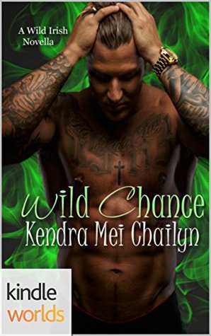 Wild Chance (Wild Irish Kindle Worlds Novella)