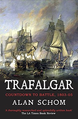Trafalgar: Countdown to Battle, 1803-1805 (The Napoleonic Wars Book 1)