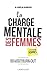 La charge mentale des femmes (French Edition)