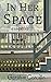 In Her Space: A Short Story