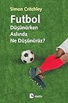 Futbol Düşünürken...