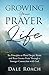 Growing Your Prayer Life by Dale Roach