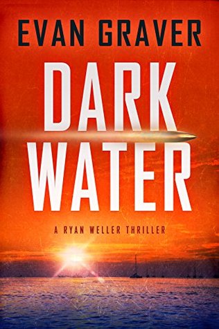 Dark Water (Ryan Weller Thriller #1)