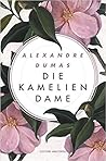 Die Kameliendame by Alexandre Dumas fils