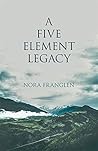 A Five Element Legacy (Five Element Acupuncture) A Five Element Legacy (Five Element Acupuncture)