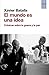 El mundo es una idea (OTROS...
