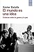 El mundo es una idea (OTROS NO FICCIÓN) by Xavier Batalla