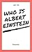Who is Albert Einstein: Alb...