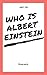 Who is Albert Einstein by Amy Vel