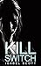 Kill Switch by Isabel Scott