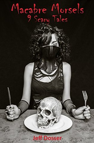 Macabre Morsels (Kindle Edition)
