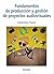 Fundamentos de producción y gestión de proyectos audiovisuales (Comunicación) (Spanish Edition)