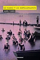 Lo raro y lo espeluznante