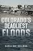 Colorado's Deadliest Floods (Disaster)
