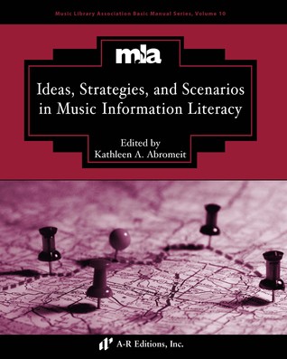 Ideas, Strategies, and Scenarios in Music Information Literacy (Paperback)