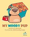 My Moody Pup: ambKids Academy Learning Tools Read-Understanding Emotions My Moody Pup: ambKids Academy Learning Tools Read-Understanding Emotions