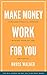 Make Money Work For You: Pu...