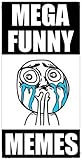 Memes: Mega Funny...