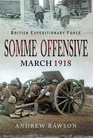 Somme Offensive, March 1918 (British Expeditionary Force)