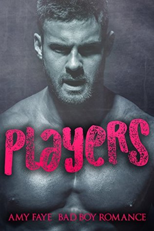 Players: Bad Boy Romance (Kindle Edition)