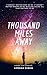 Thousand Miles Away: From e...