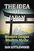 THE IDEA OF JAPAN: Western Images, Western Myths