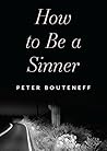 How to Be a Sinne...