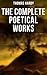The Complete Poetical Works: 940+ Poems, Lyrics & Verses, Including Wessex Poems, Poems of the Past and the Present, Human Shows…