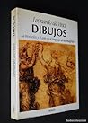 Leonardo da Vinci: Dibujos - la invención y el arte en el lenguaje de las imágenes